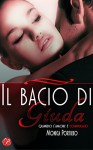 Il bacio di Giuda: quando l'amore è complicato (Italian Edition) - Monica Portiero, Sara Adanay