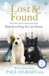 Lost and Found: True tales of love and rescue from Battersea Dogs & Cats Home - Battersea Dogs & Cats Home