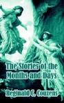 The Stories of the Months and Days - Reginald C. Couzens