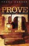 Prove It!: Examining the Evidence of God's Existence - Frank Harber