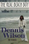 Dennis Wilson: The Real Beach Boy - Jon Stebbins