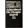 Die Olympiasiegerin - Herbert Achternbusch