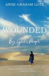 Wounded: By God's People - Anne Graham Lotz