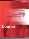 Programming with Microsoft Visual Basic .Net Microsoft Official Course (Microsoft Official Course, 2373B) - Microsoft