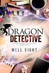  Dragon Detective - Mell Eight