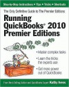 Running QuickBooks 2010 Premier Editions - Kathy Ivens