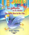 La Gallinita En La Ciudad/The Little Hen in the City - Jorge Argueta