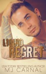 Liquid Regret - M.J. Carnal