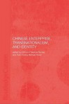 Chinese Enterprise, Transnationalism and Identity - Terence Gomez, Hsin-Huang Michael Hsiao