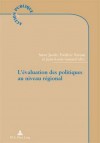 L'Evaluation Des Politiques Au Niveau Regional - Steve Jacob, Frederic Varone