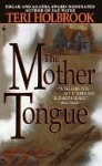 The Mother Tongue - Teri Holbrook