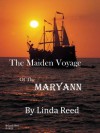 The Maiden Voyage of the Maryann - Linda Reed