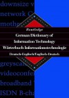 Routledge German Dictionary of Information Technology Worterbuch Informationstechnologie: German-English/English-German - Routledge Chapman Hall