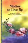 Mottos to Live by: A Collection of Poems - Susan Polis Schutz