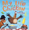 My Life as a Chicken - Ellen A. Kelley, Michael Slack