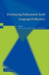 Developing Professional-Level Language Proficiency - Betty Lou Leaver, Boris Shekhtman