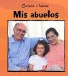 Mis Abuelos = My Grandparents - Mary Auld