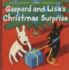 Gaspard and Lisa's Christmas Surprise (Gaspard and Lisa Books) - Anne Gutman, Georg Hallensleben