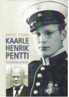 Kaarle Henrik Pentti - suomalainen - Antti Tuuri