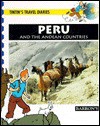 Peru and the Andean Countries - Chantal Deltenre, Martine Noblet