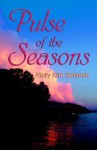 Pulse of the Seasons - Mary Kim Schreck