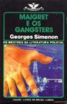 Maigret e os gangsters - Georges Simenon