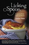 Licking the Spoon: A Memoir of Food, Family, and Identity - Candace Walsh
