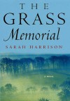 The Grass Memorial - Sarah Harrison