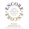 Encore: Finding Work that Matters in the Second Half of Life - Marc Freedman