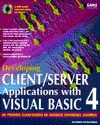 Developing Client/Server Applications With Visual Basic 4 - Dan Rahmel