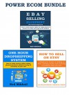 POWER ECOMMERCE BUNDLE (3 in 1): ONE HOUR DROPSHIPPING SYSTEM, EBAY SELLING BLUEPRINT & HOW TO SELL ON ETSY - Red Mikhail, Alexander Shrouder