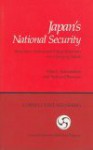 Japan's national security: structures, norms, and policy responses in a changing world - Peter J. Katzenstein