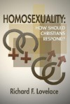 Homosexuality: How Should Christians Respond? - Richard F. Lovelace