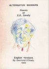 Alternative Manners: Poems of C. P. Cavafy (english versions by Desmond O'Grady) - C.P. Cavafy