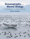 Oceanography and Marine Biology: An Introduction to Marine Science - David W. Townsend