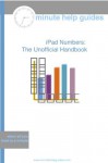 iPad Numbers: The Unofficial Handbook - Minute Help Guides