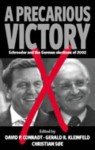 Precarious Victory: Schroeder and the German Elections of 2002 - Gerald R. Kleinfeld, Christian Soe