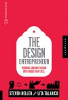 The Design Entrepreneur: Turning Graphic Design Into Goods That Sell - Steven Heller, Lita Talarico