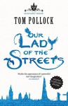 Our Lady of the Streets (Skyscraper Throne) by Tom Pollock (4-Jun-2015) Paperback - Tom Pollock