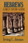 Hebrews- Jensen Bible Self Study Guide - Irving L. Jensen