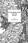 Scots-Irish Links, 1575-1725: Part Six - David Dobson