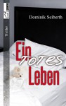 Ein totes Leben - Dominik Seiberth