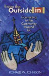 From the Outside in: Connecting to the Community Around You - Ron Johnson