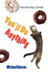 You'll Do Anything: From the Stray Cat Files - Michael Ruscoe