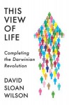 This View of Life - David Sloan Wilson