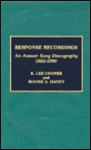 Response Recordings: An Answer Song Discography, 1950-1990 - B. Lee Cooper