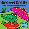 Spotty Brolly: A Mr Croc Book About Patterns - Jo Lodge