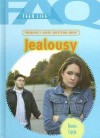 Frequently Asked Questions About Jealousy (Faq: Teen Life) - Roman Espejo