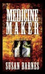 Medicine Maker - Susan Barnes