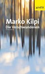 Die Verschwundenen - Marko Kilpi